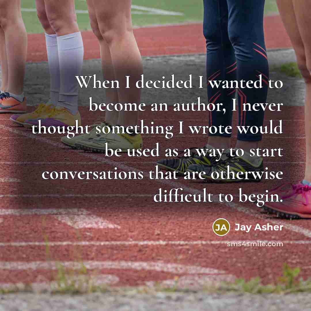 “When I decided I wanted to become an author, I…” quote by Jay Asher