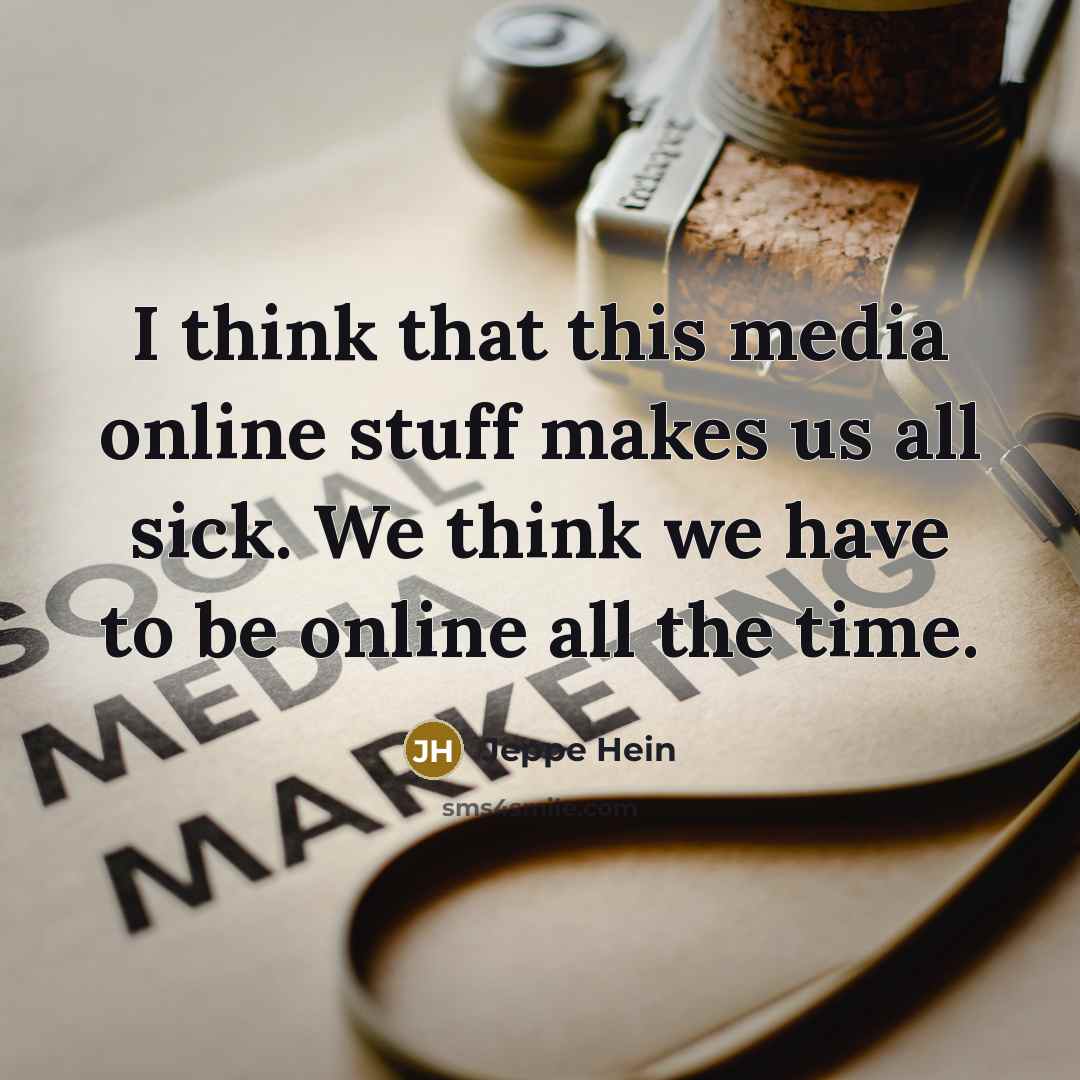 “I think that this media online stuff makes us all…” quote by Jeppe Hein