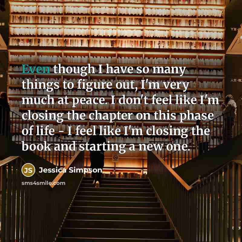 “Even though I have so many things to figure out,…” quote by Jessica Simpson