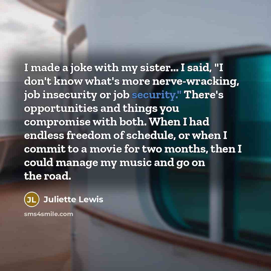 “I made a joke with my sister... I said, "I…” quote by Juliette Lewis