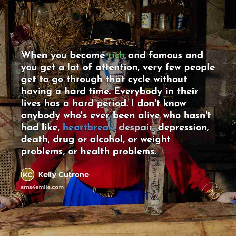 “When you become rich and famous and you get a…” quote by Kelly Cutrone