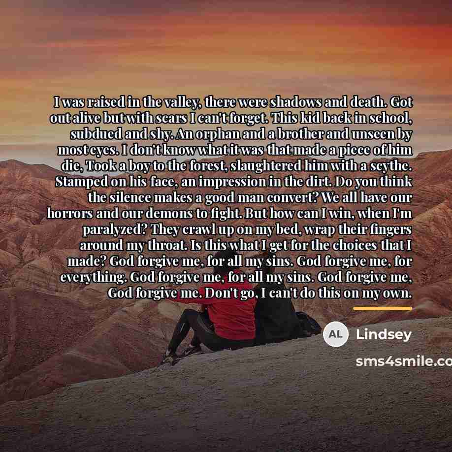 “I was raised in the valley, there were shadows and…” quote by Lindsey