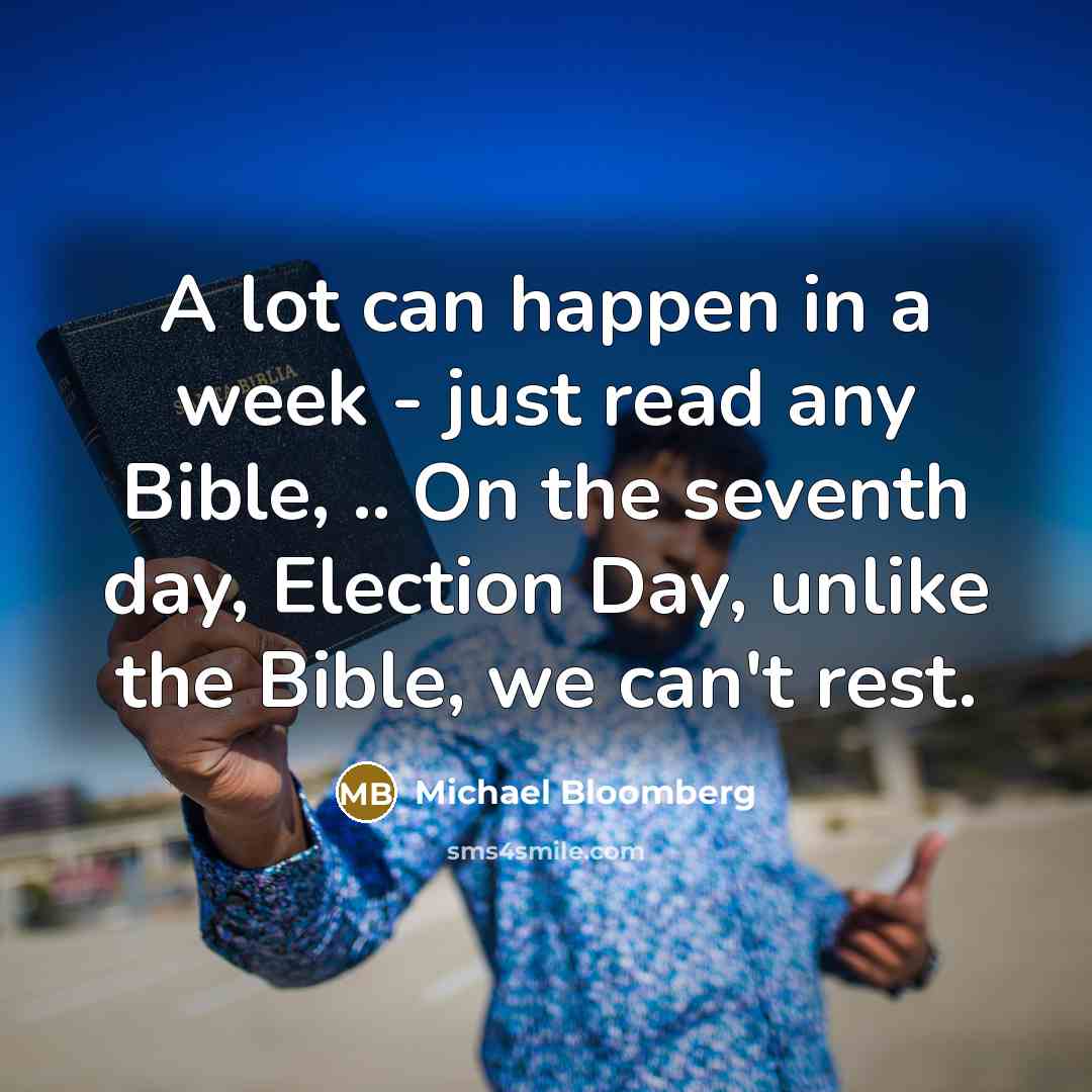 “A lot can happen in a week - just read…” quote by Michael Bloomberg