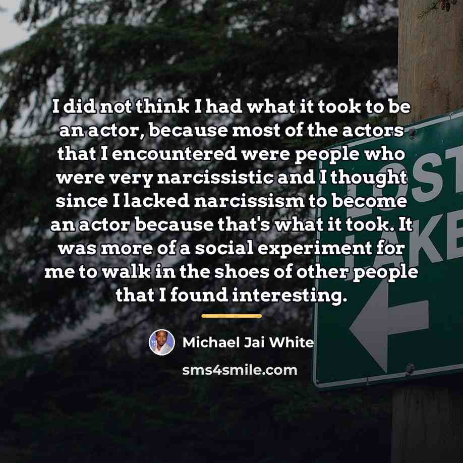 “I did not think I had what it took to…” quote by Michael Jai White