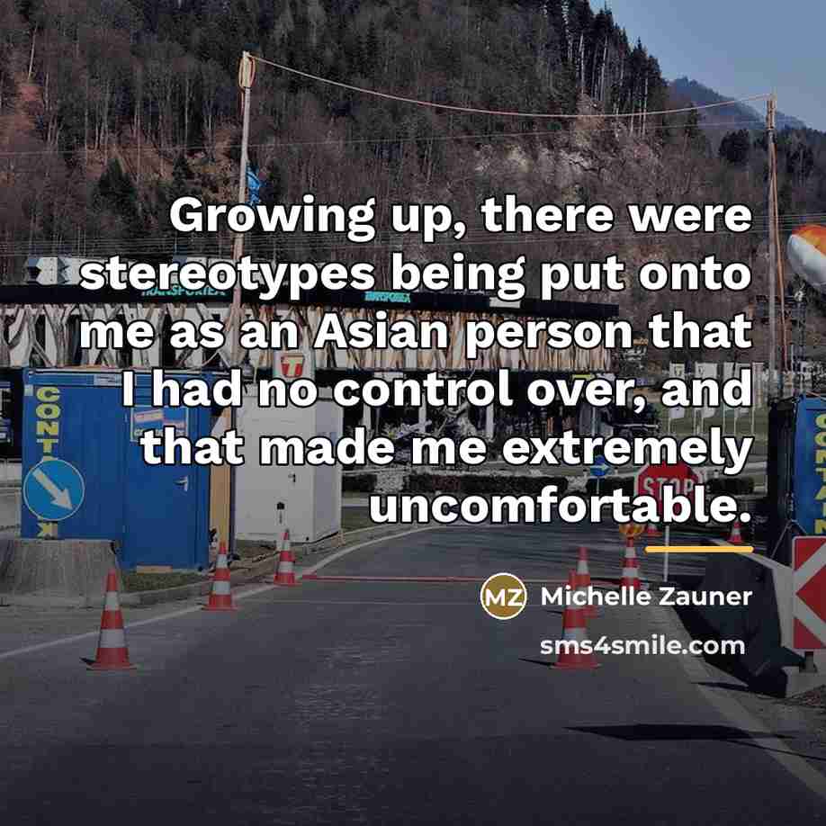 “Growing up, there were stereotypes being put onto me as…” quote by Michelle Zauner