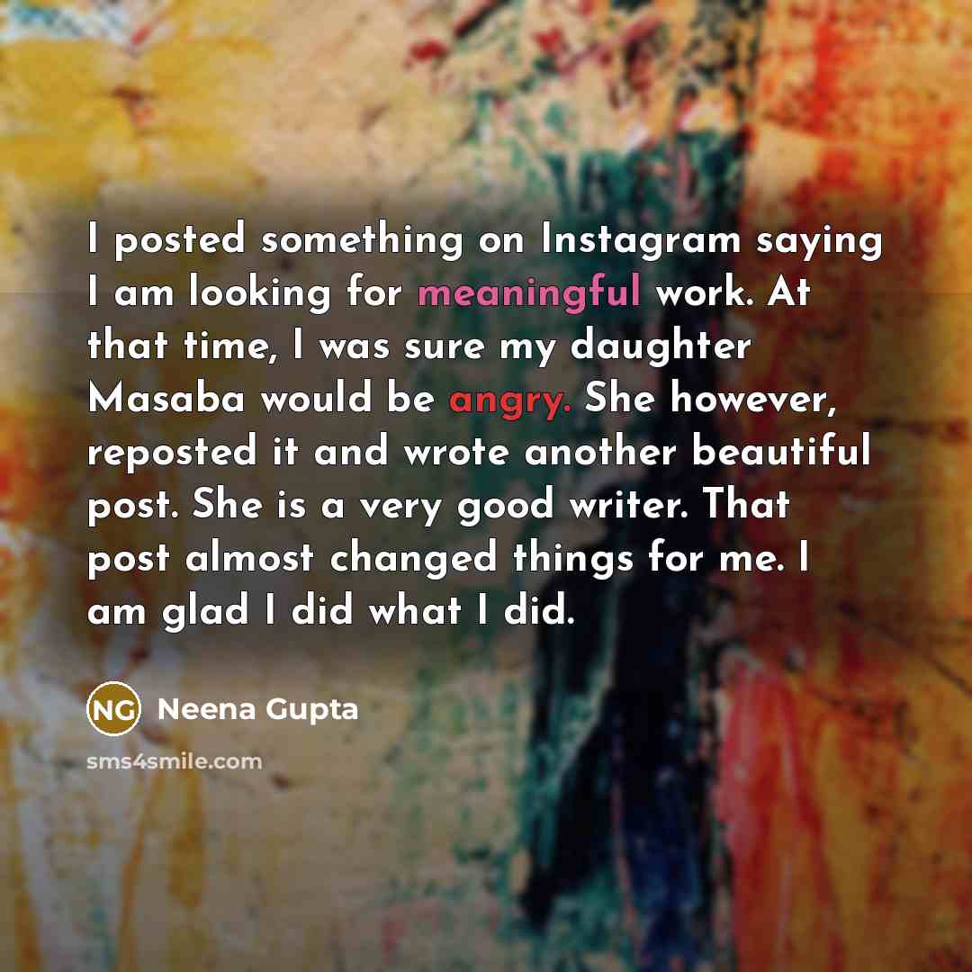 “I posted something on Instagram saying I am looking for…” quote by Neena Gupta
