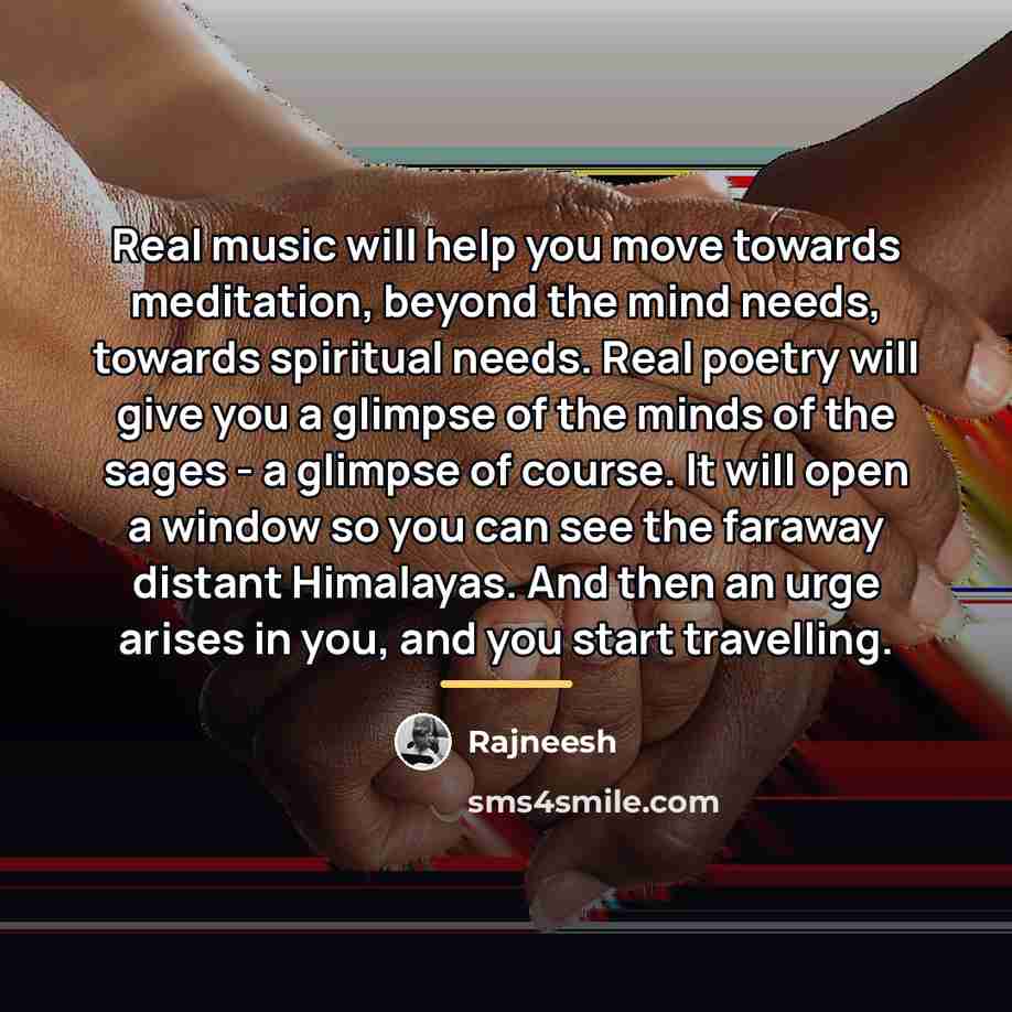 “Real music will help you move towards meditation, beyond the…” quote by Rajneesh