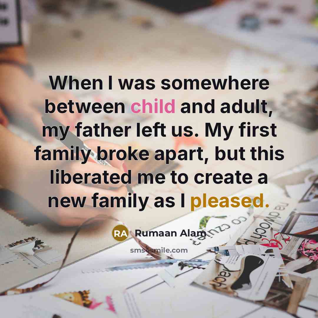 “When I was somewhere between child and adult, my father…” quote by Rumaan Alam