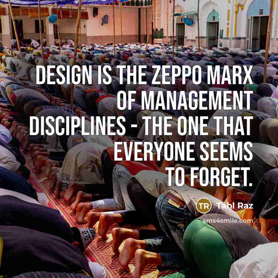 “Design is the Zeppo Marx of management disciplines - the…” quote by Tahl Raz