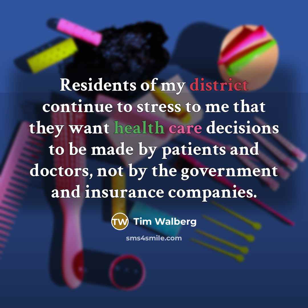 “Residents of my district continue to stress to me that…” quote by Tim Walberg