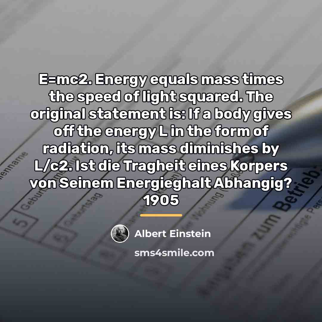 “E=mc2. Energy equals mass times the speed of light squared.…” quote by Albert Einstein