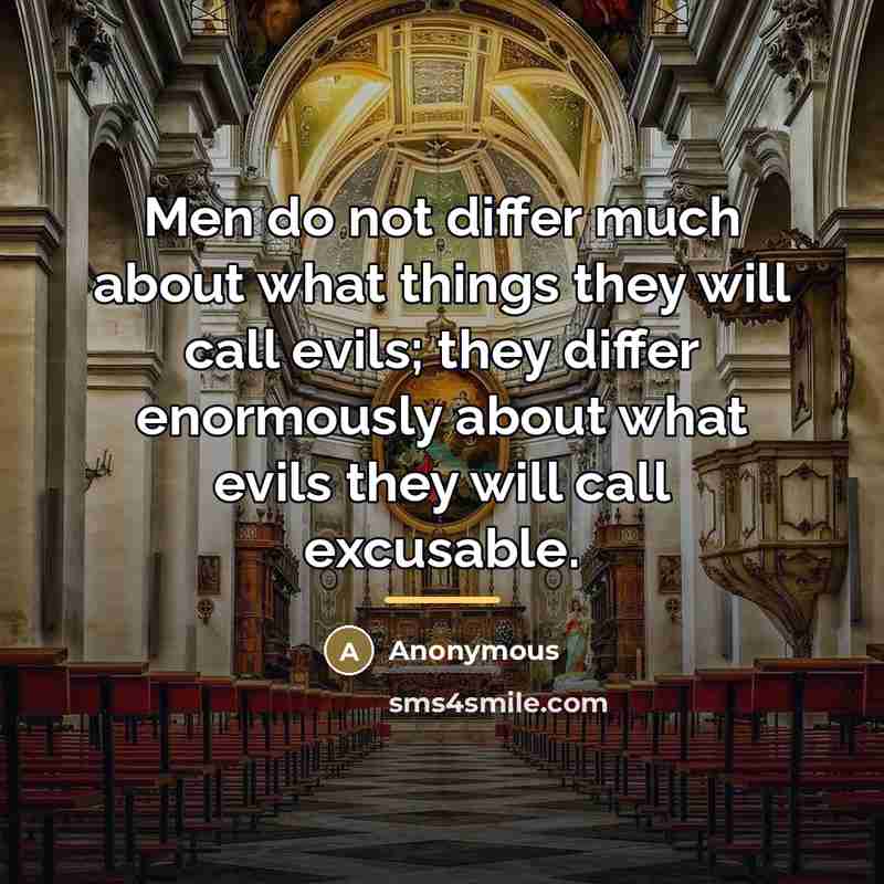 “Men do not differ much about what things they will…” quote by Anonymous