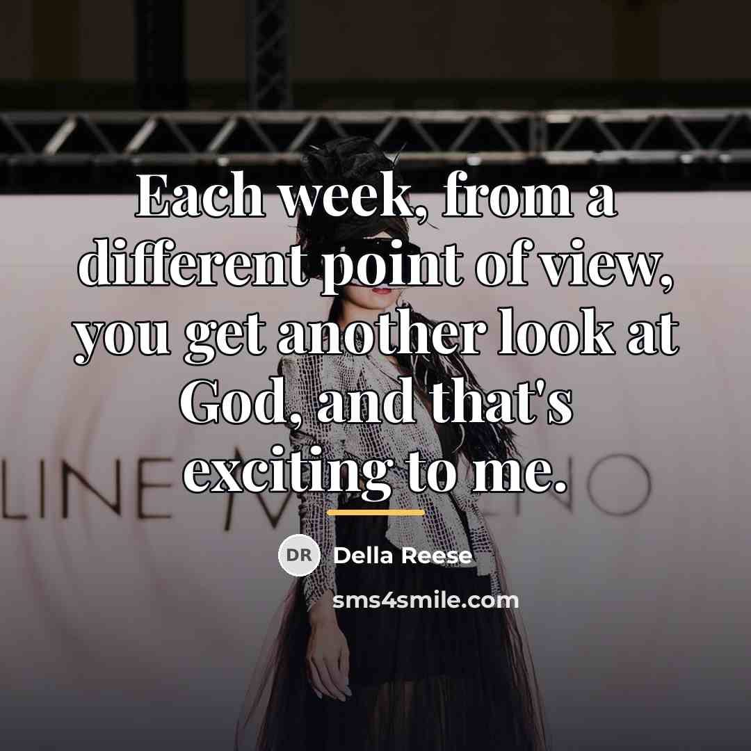 “Each week, from a different point of view, you get…” quote by Della Reese