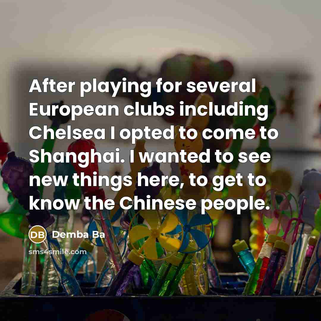 “After playing for several European clubs including Chelsea I opted…” quote by Demba Ba