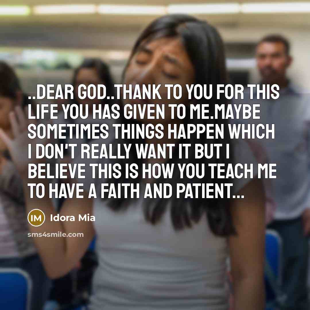 “..Dear God..Thank to You for this life You has given…” quote by Idora Mia