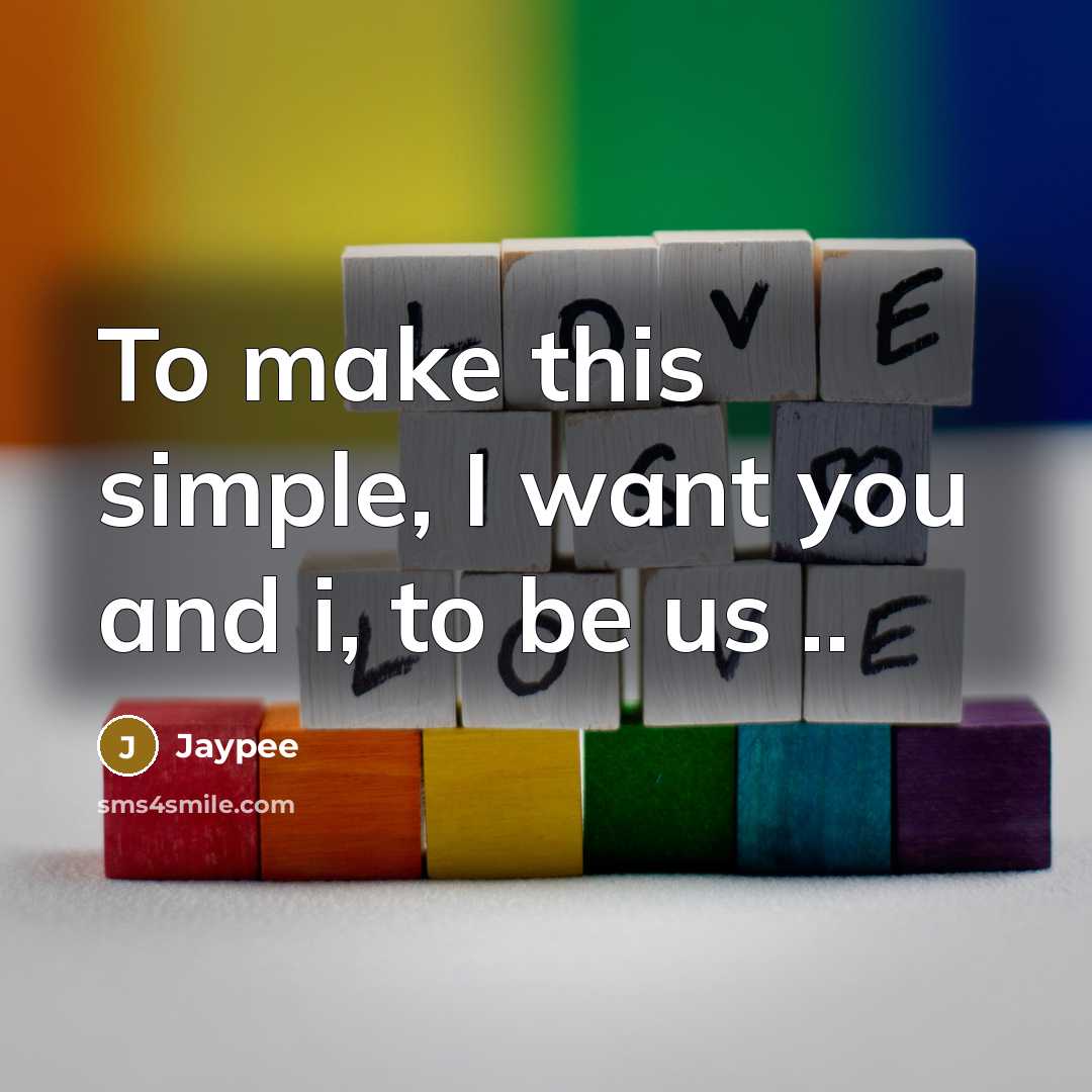 “To make this simple, I want you and i, to…” quote by Jaypee