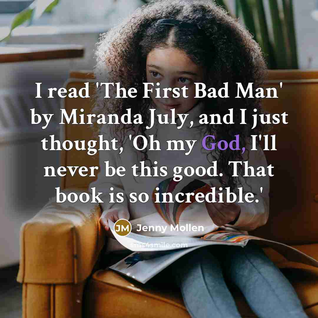“I read 'The First Bad Man' by Miranda July, and…” quote by Jenny Mollen