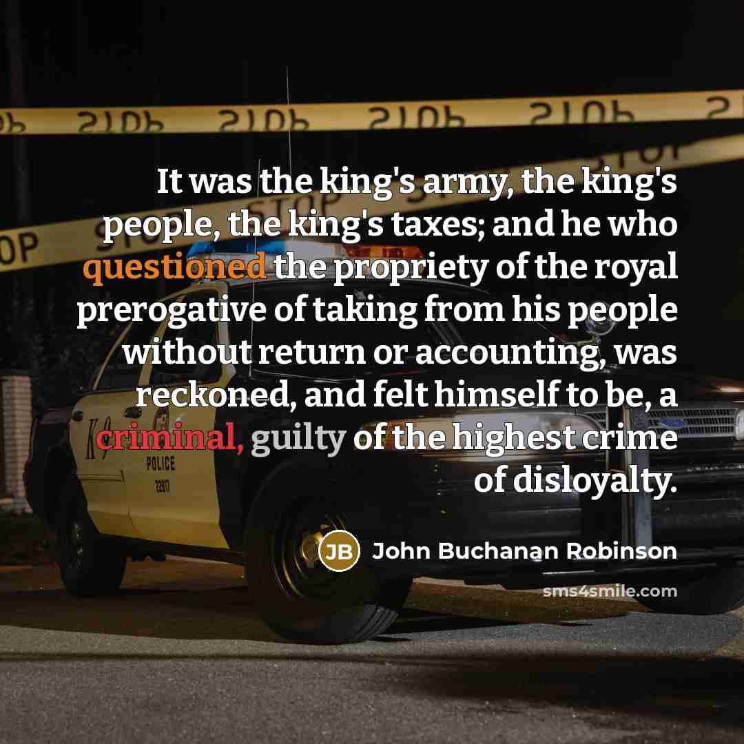 “It was the king's army, the king's people, the king's…” quote by John Buchanan Robinson