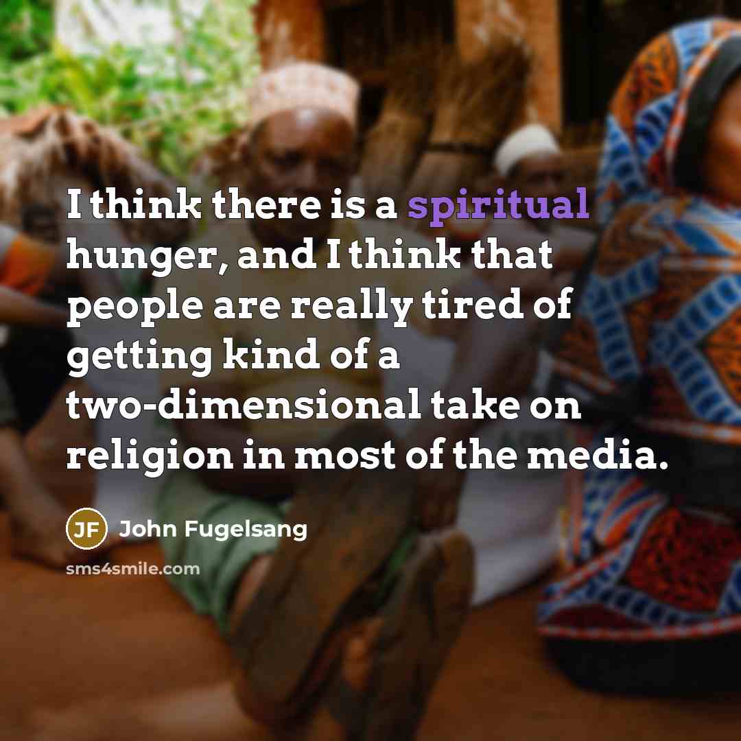 “I think there is a spiritual hunger, and I think…” quote by John Fugelsang