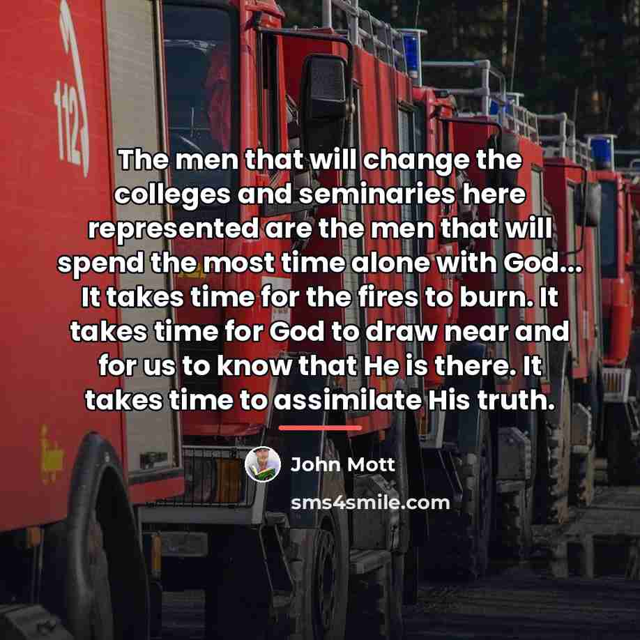 “The men that will change the colleges and seminaries here…” quote by John Mott