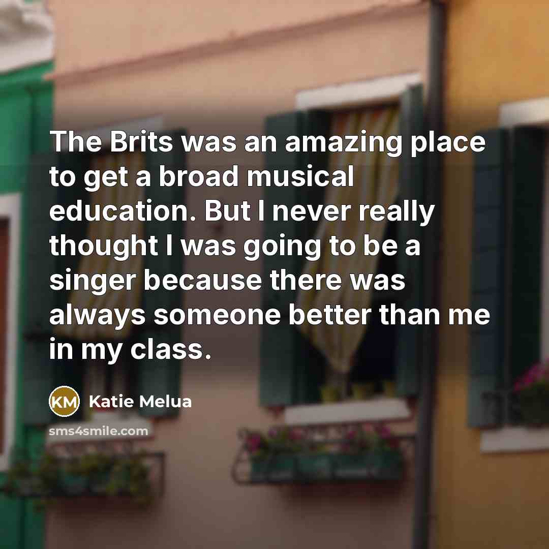 “The Brits was an amazing place to get a broad…” quote by Katie Melua