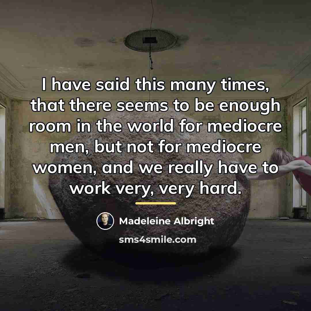 “I have said this many times, that there seems to…” quote by Madeleine Albright