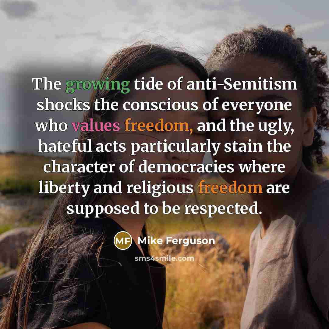 “The growing tide of anti-Semitism shocks the conscious of everyone…” quote by Mike Ferguson