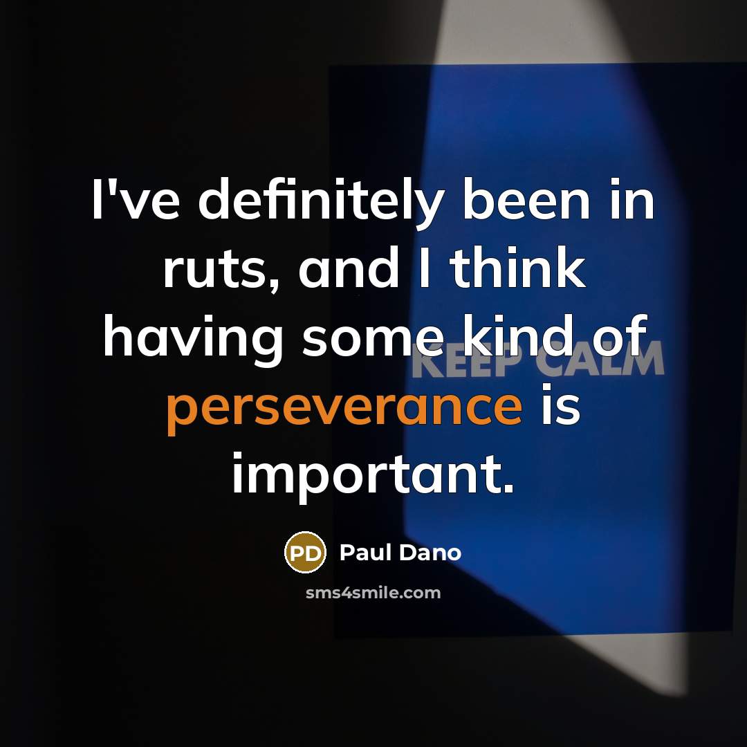 “I've definitely been in ruts, and I think having some…” quote by Paul Dano