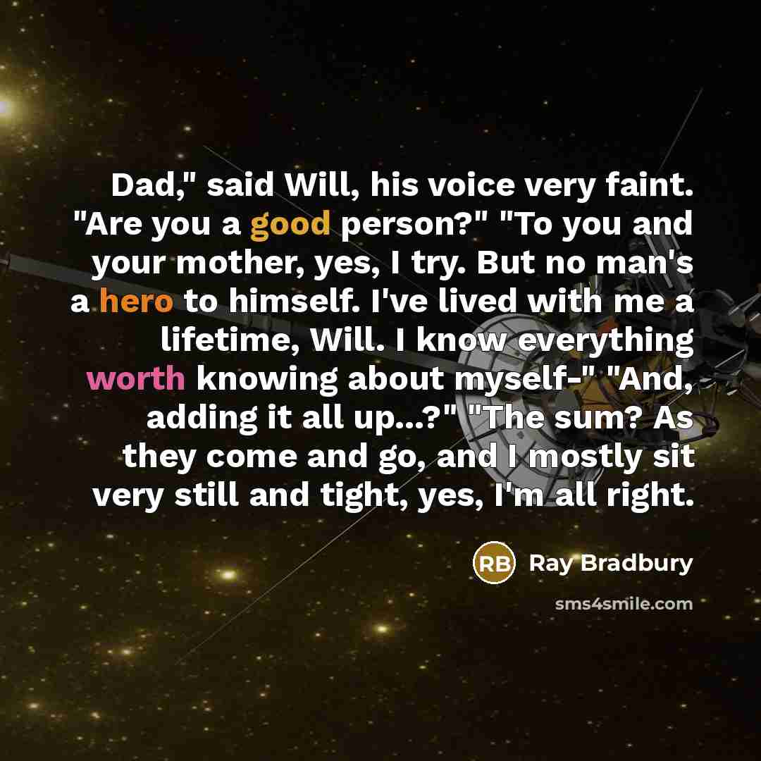 “Dad," said Will, his voice very faint. "Are you a…” quote by Ray Bradbury