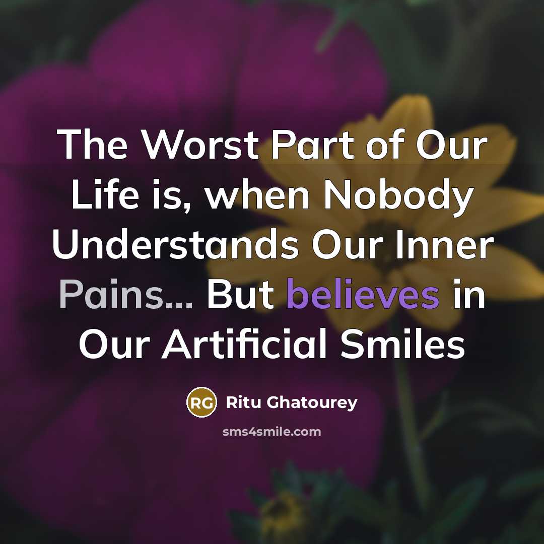 “The Worst Part of Our Life is, when Nobody Understands…” quote by Ritu Ghatourey