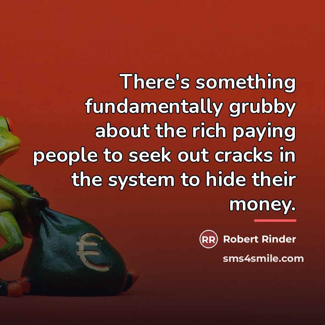 “There's something fundamentally grubby about the rich paying people to…” quote by Robert Rinder
