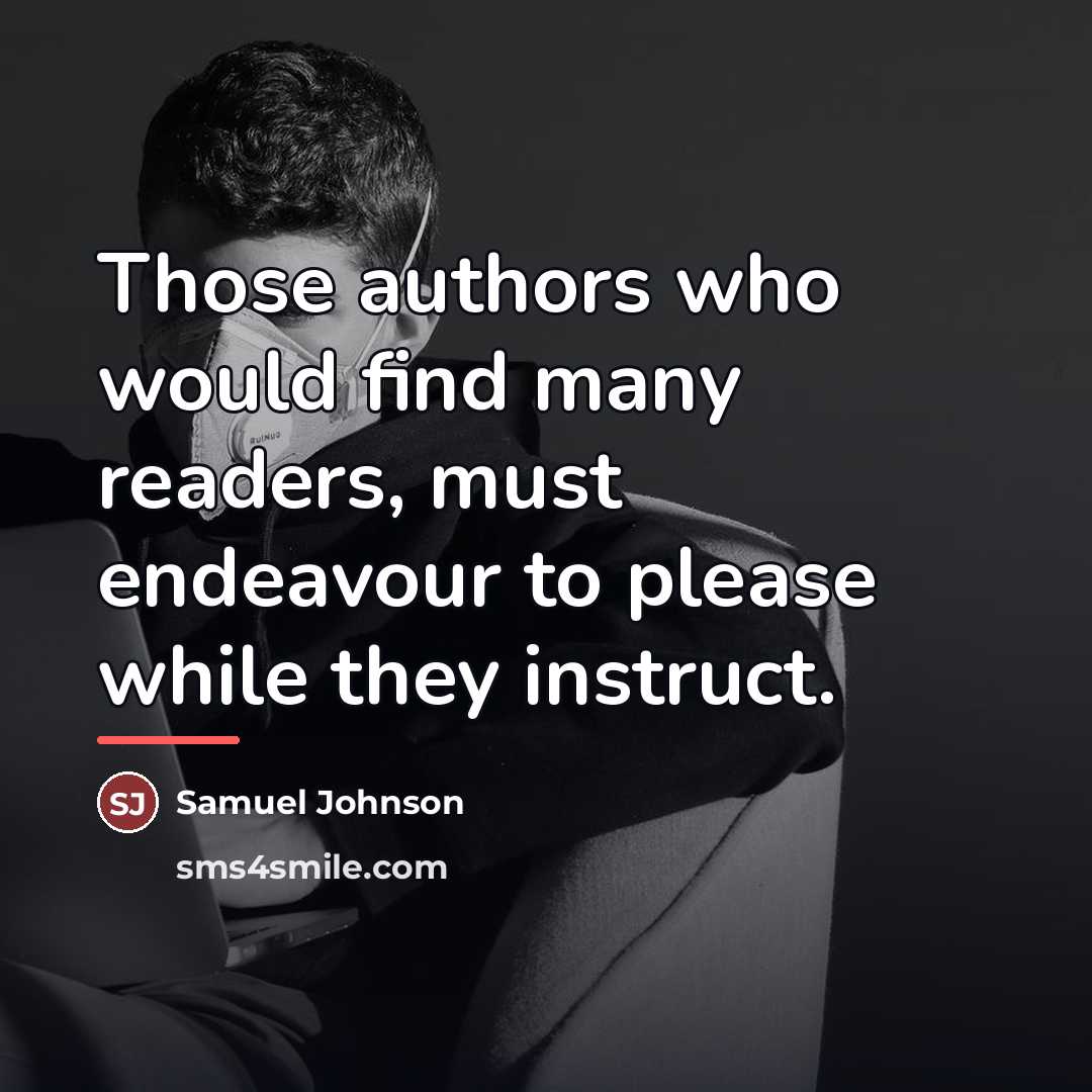 “Those authors who would find many readers, must endeavour to…” quote by Samuel Johnson