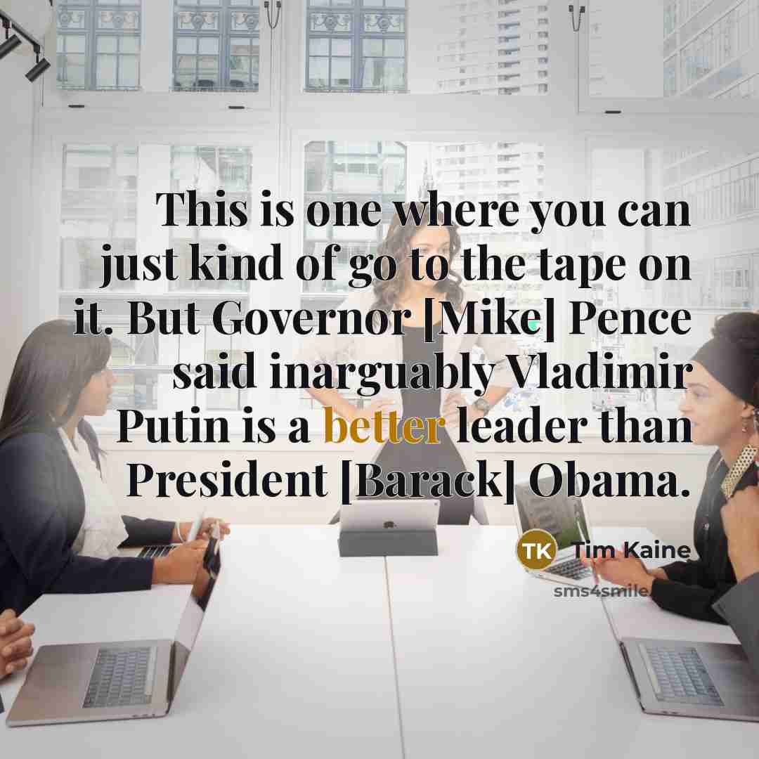 “This is one where you can just kind of go…” quote by Tim Kaine