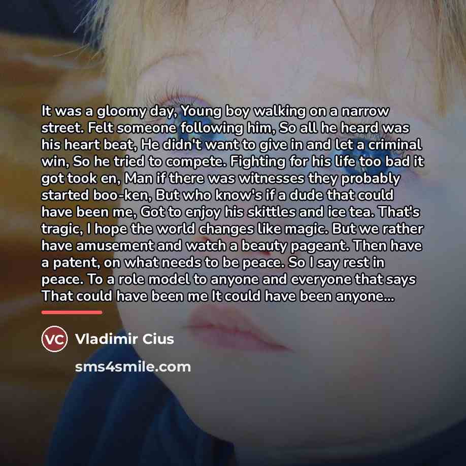 “It was a gloomy day, Young boy walking on a…” quote by Vladimir Cius