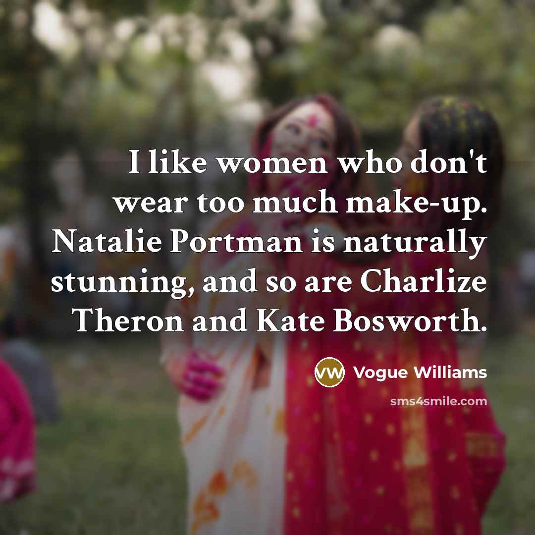 “I like women who don't wear too much make-up. Natalie…” quote by Vogue Williams