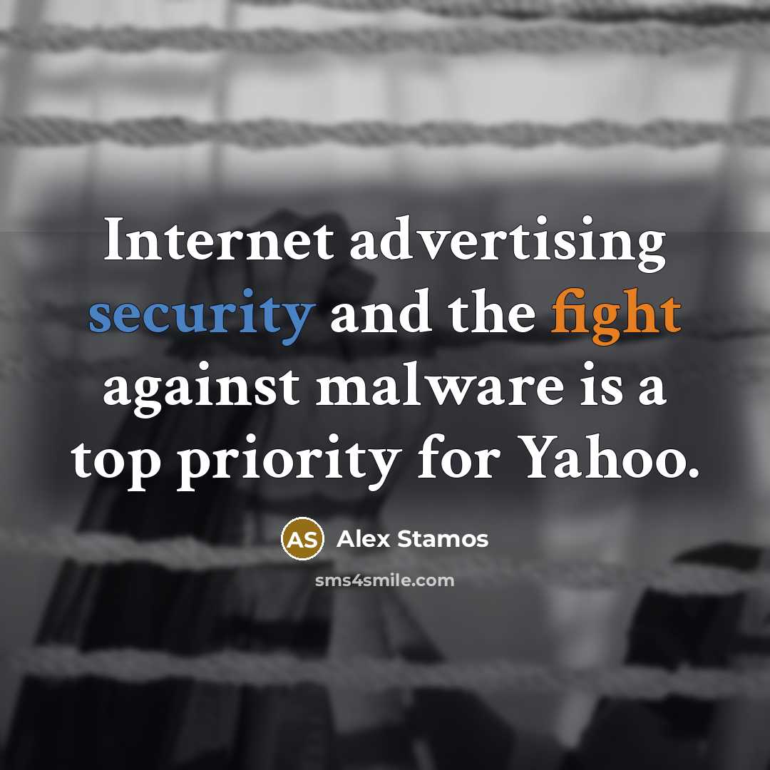 “Internet advertising security and the fight against malware is a…” quote by Alex Stamos