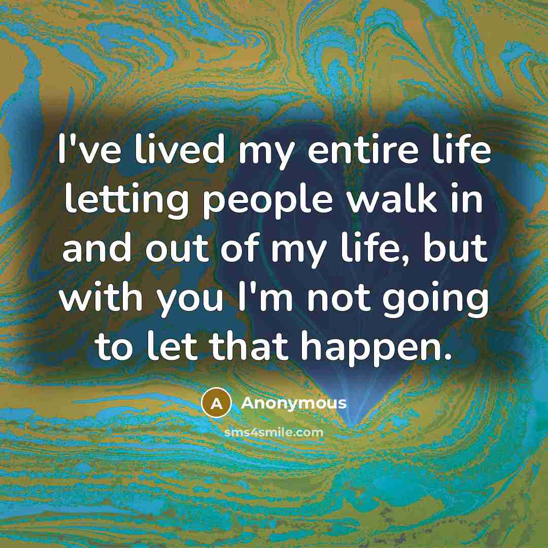 “I've lived my entire life letting people walk in and…” quote by Anonymous