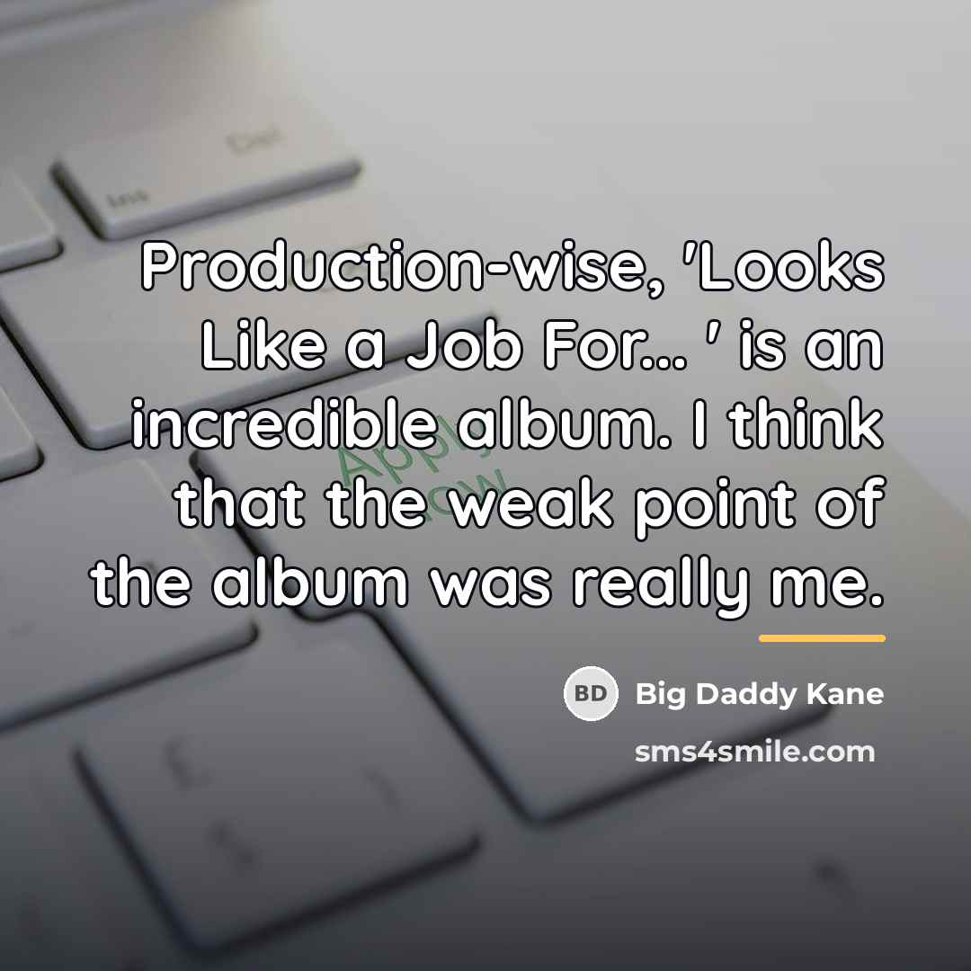 “Production-wise, 'Looks Like a Job For... ' is an incredible…” quote by Big Daddy Kane