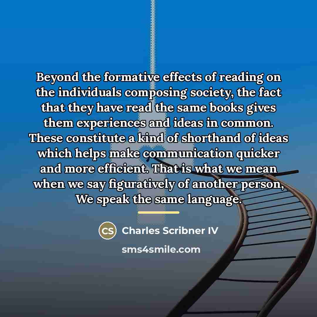 “Beyond the formative effects of reading on the individuals composing…” quote by Anonymous