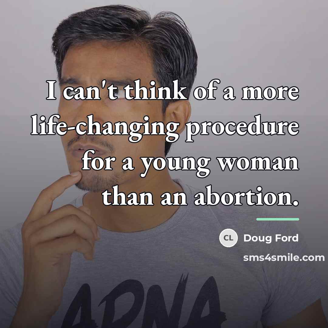 “I can't think of a more life-changing procedure for a…” quote by Doug Ford