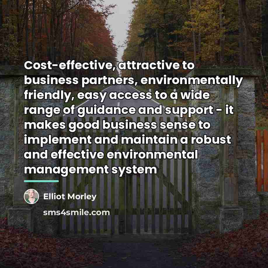 “Cost-effective, attractive to business partners, environmentally friendly, easy access to…” quote by Elliot Morley