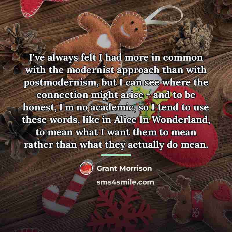 “I've always felt I had more in common with the…” quote by Grant Morrison