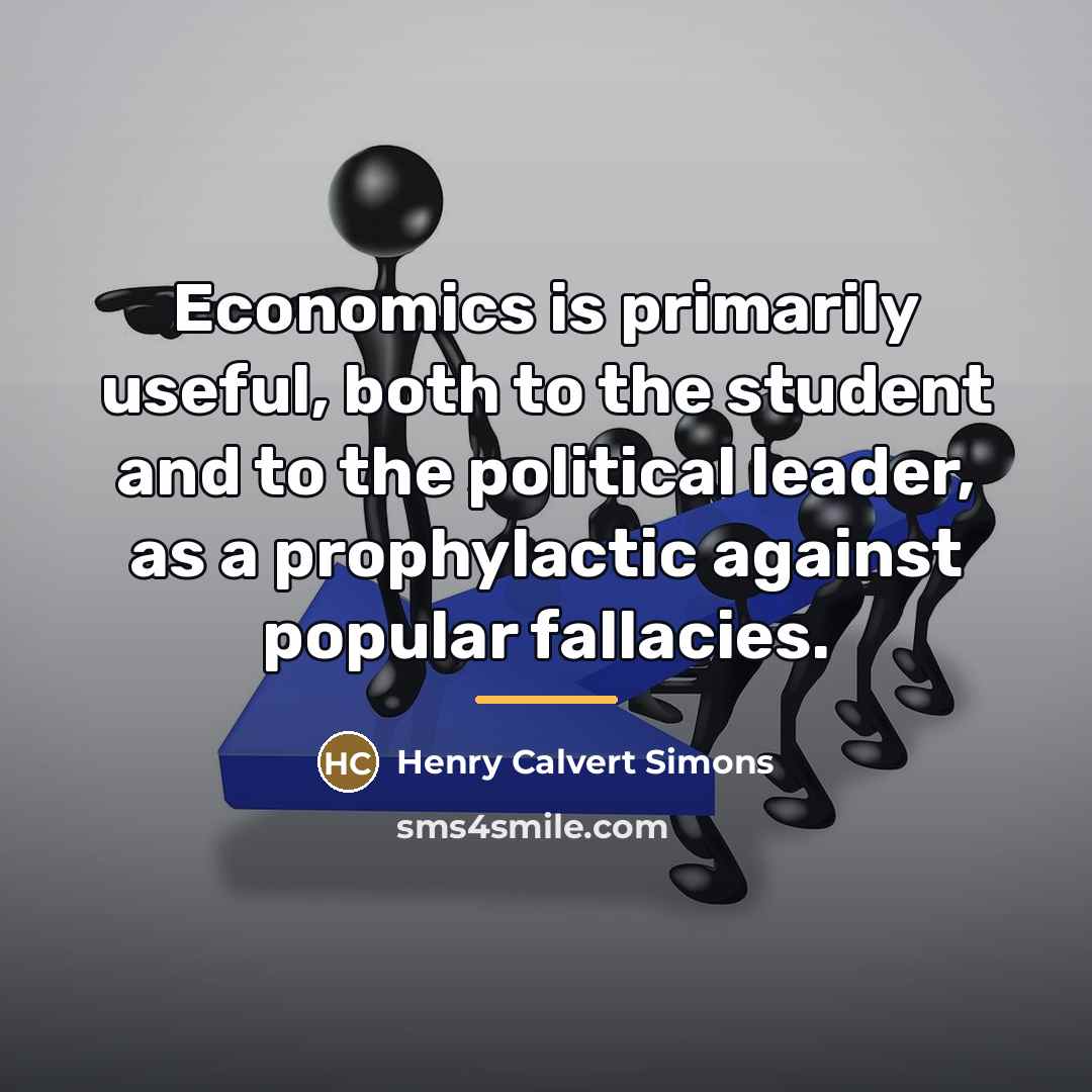 “Economics is primarily useful, both to the student and to…” quote by Henry Calvert Simons