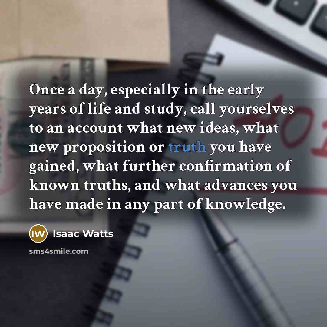 “Once a day, especially in the early years of life…” quote by Isaac Watts