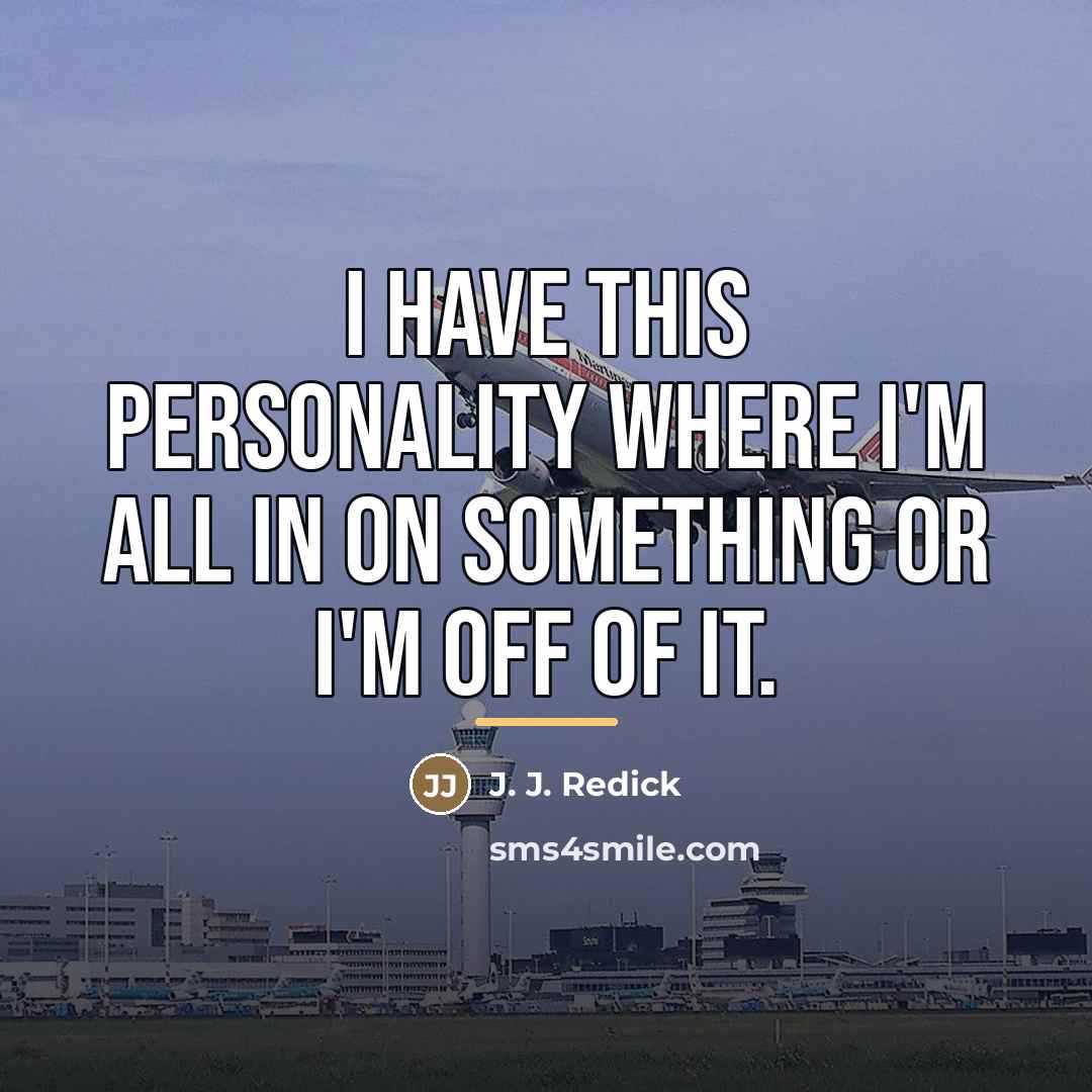 “I have this personality where I'm all in on something…” quote by J. J. Redick