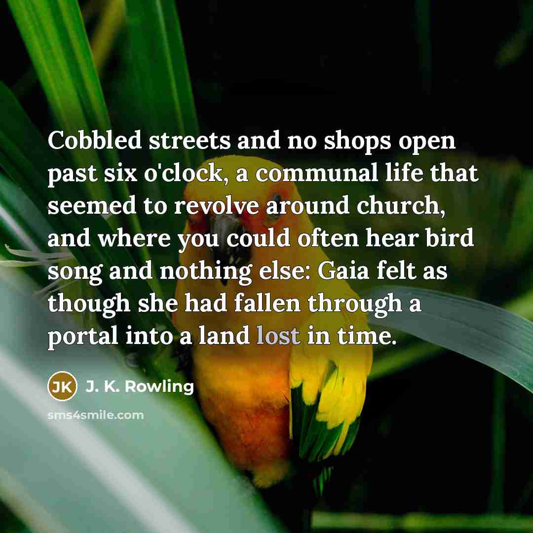 “Cobbled streets and no shops open past six o'clock, a…” quote by J. K. Rowling