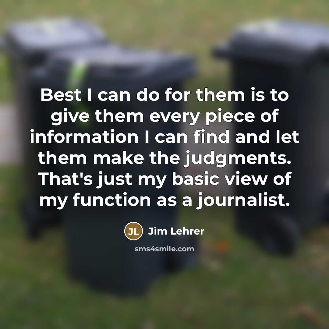 “Best I can do for them is to give them…” quote by Jim Lehrer