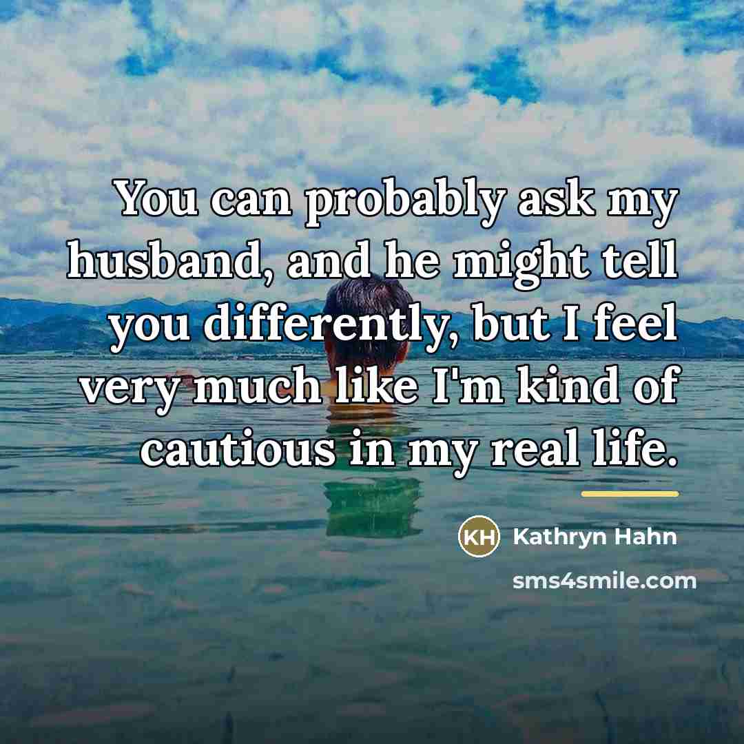 “You can probably ask my husband, and he might tell…” quote by Kathryn Hahn