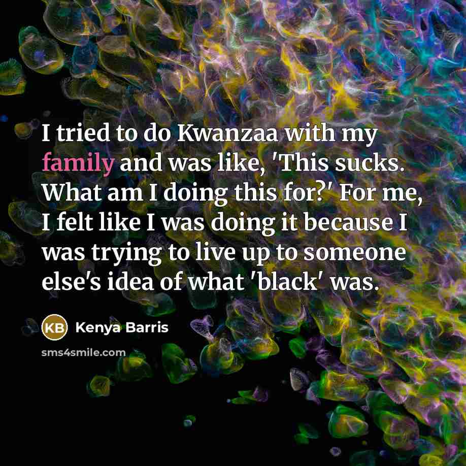 “I tried to do Kwanzaa with my family and was…” quote by Kenya Barris