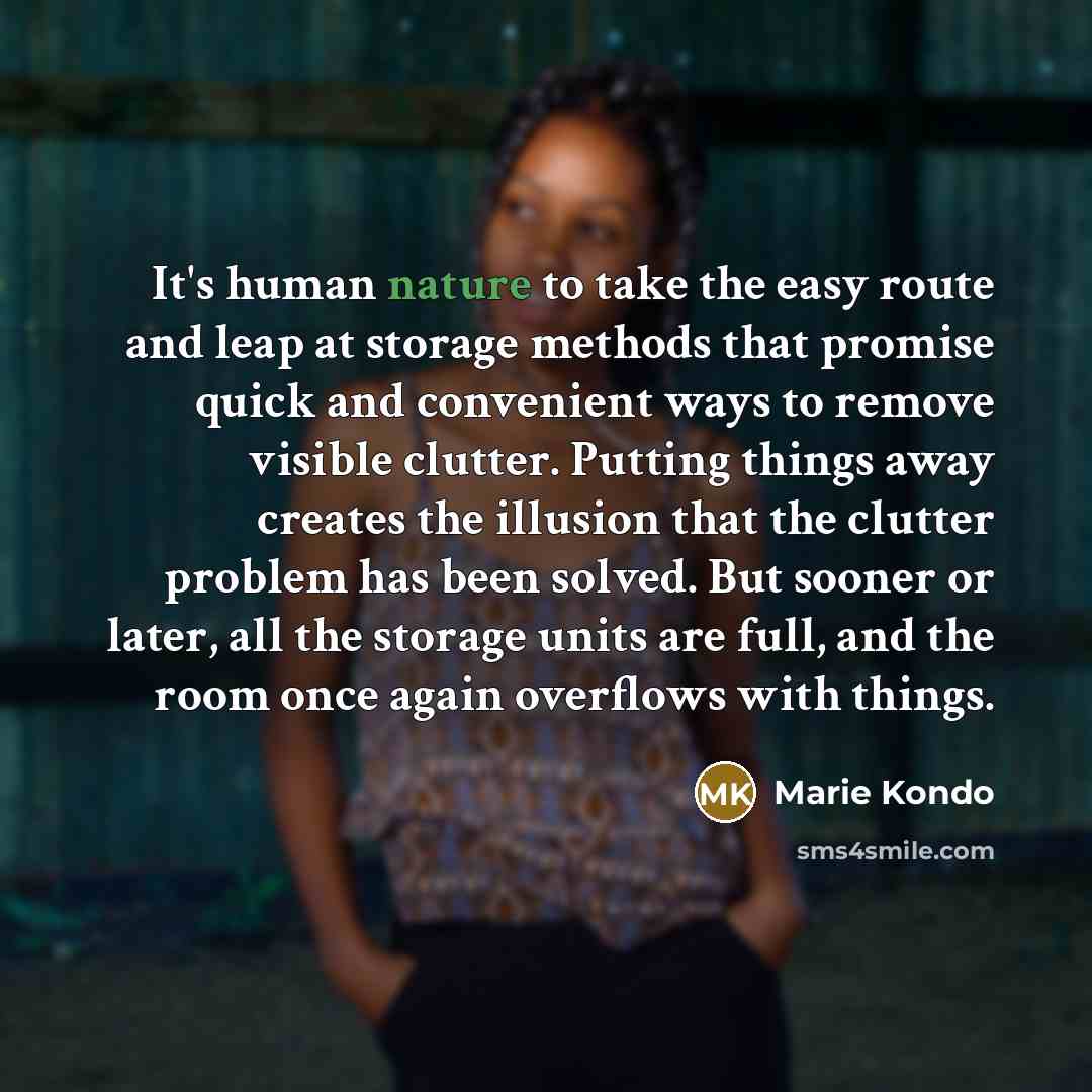 “It's human nature to take the easy route and leap…” quote by Marie Kondo